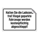 Halten Sie die Ladezone frei! Illegal geparkte Fahrzeuge werden kostenpflichtig abgeschleppt!