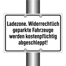 Ladezone. Widerrechtlich geparkte Fahrzeuge werden kostenpflichtig abgeschleppt!