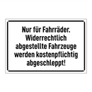 Nur für Fahrräder. Widerrechtlich abgestellte Fahrzeuge werden kostenpflichtig abgeschleppt!