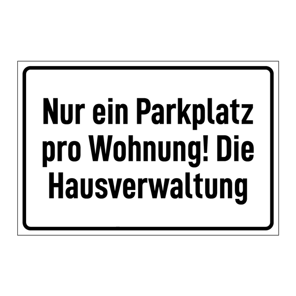 Nur ein Parkplatz pro Wohnung! Die Hausverwaltung