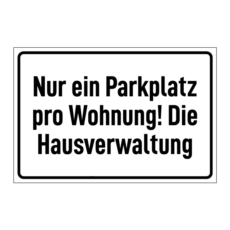 Nur ein Parkplatz pro Wohnung! Die Hausverwaltung