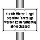 Nur für Mieter. Illegal geparkte Fahrzeuge werden kostenpflichtig abgeschleppt!
