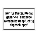 Nur für Mieter. Illegal geparkte Fahrzeuge werden kostenpflichtig abgeschleppt!