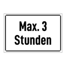 Max. 3 Stunden