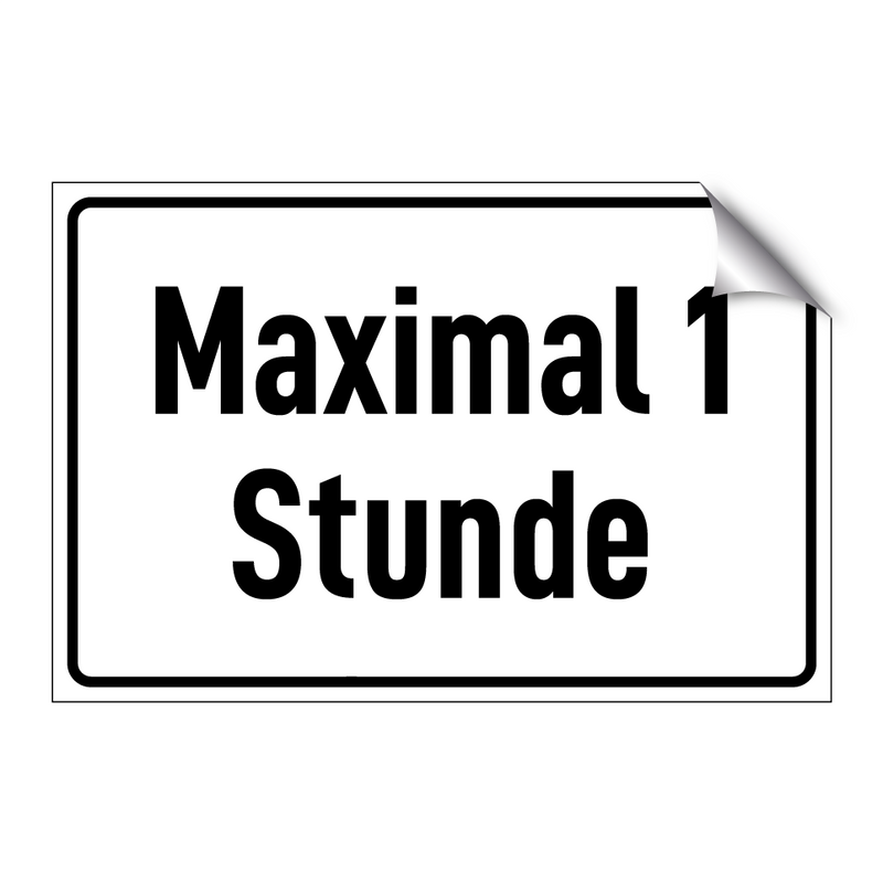 Maximal 1 Stunde