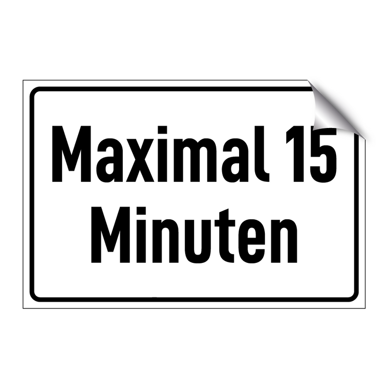 Maximal 15 Minuten