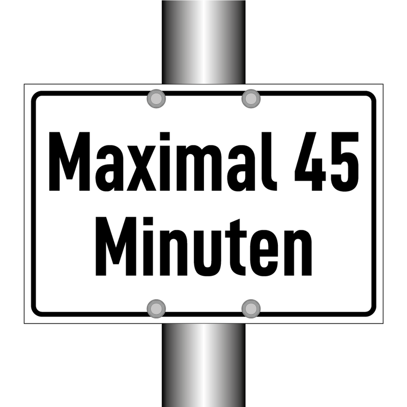 Maximal 45 Minuten