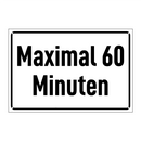 Maximal 60 Minuten