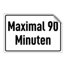 Maximal 90 Minuten