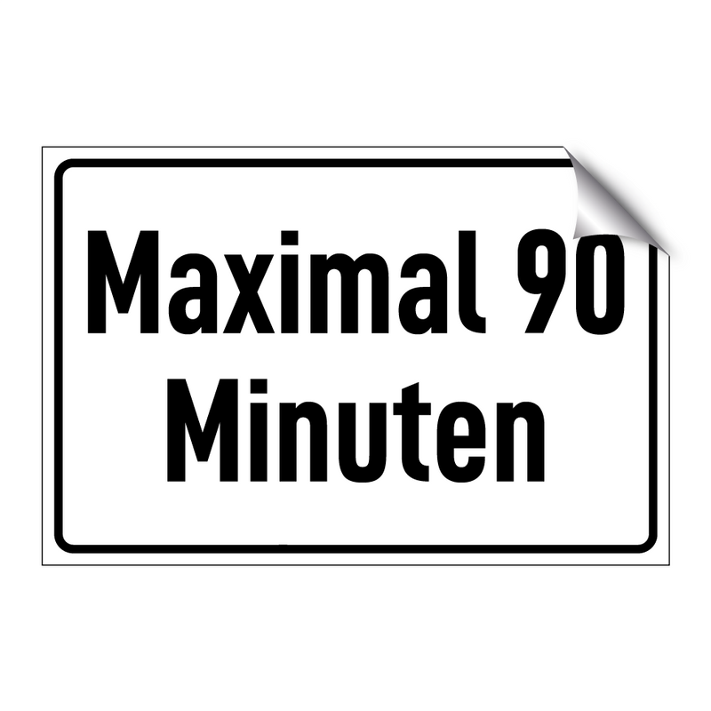 Maximal 90 Minuten