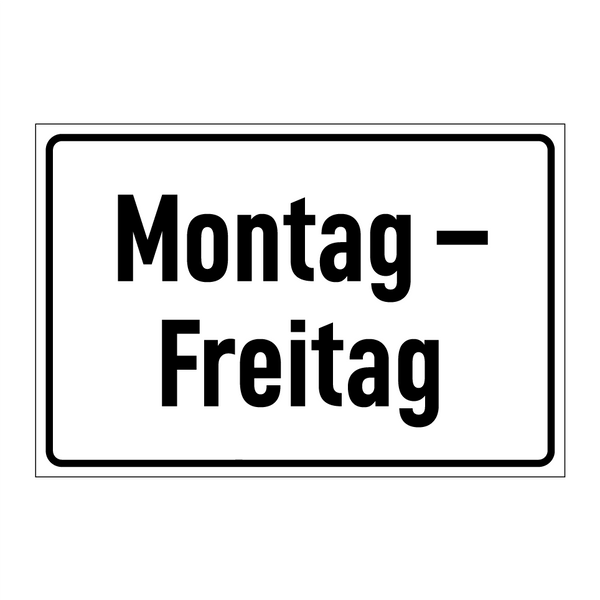 Montag – Freitag