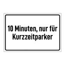10 Minuten, nur für Kurzzeitparker