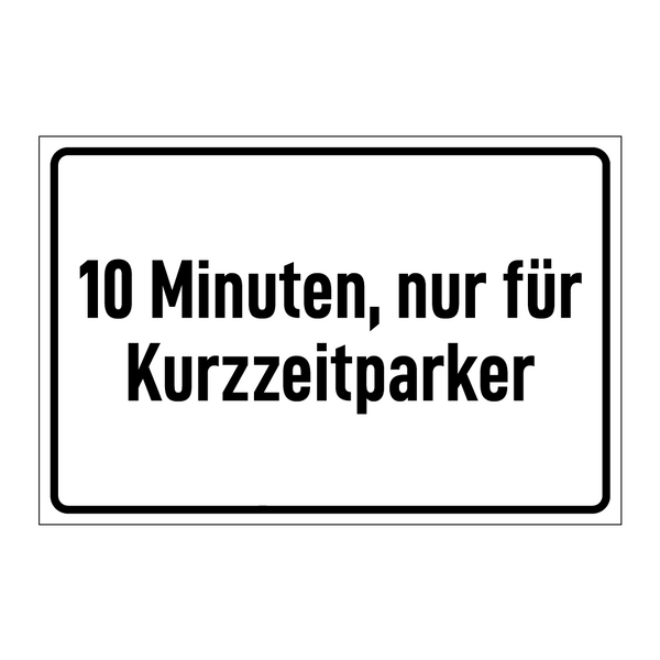 10 Minuten, nur für Kurzzeitparker