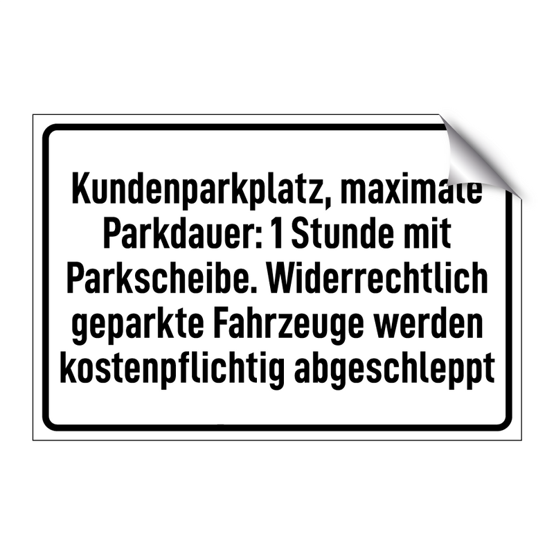 Kundenparkplatz, maximale Parkdauer: 1 Stunde mit Parkscheibe. Widerrechtlich geparkte Fahrzeuge werden kostenpflichtig abgeschleppt