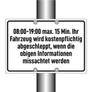08:00-19:00 max. 15 Min. Ihr Fahrzeug wird kostenpflichtig abgeschleppt, wenn die obigen Informationen missachtet werden