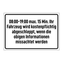 08:00-19:00 max. 15 Min. Ihr Fahrzeug wird kostenpflichtig abgeschleppt, wenn die obigen Informationen missachtet werden