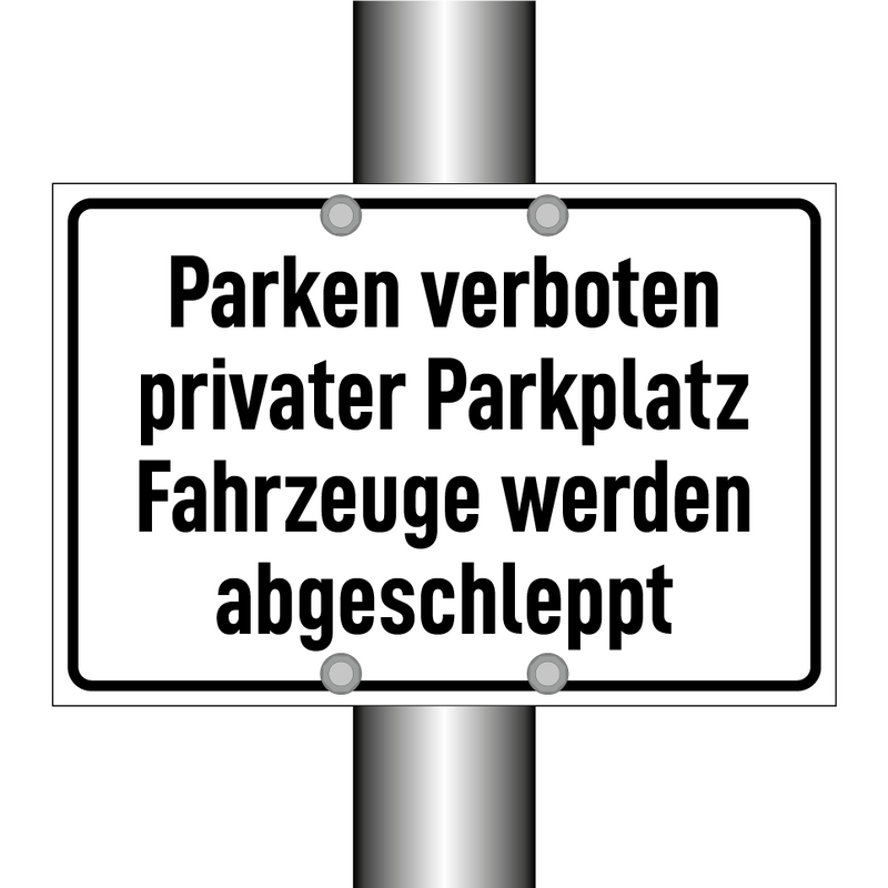 Parken verboten privater Parkplatz Fahrzeuge werden abgeschleppt