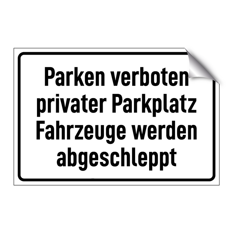 Parken verboten privater Parkplatz Fahrzeuge werden abgeschleppt