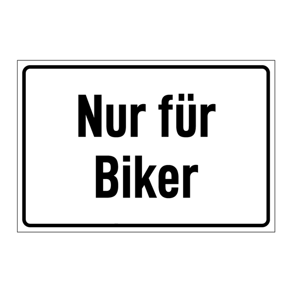 Nur für Biker