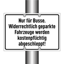 Nur für Busse. Widerrechtlich geparkte Fahrzeuge werden kostenpflichtig abgeschleppt!
