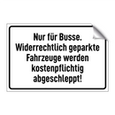 Nur für Busse. Widerrechtlich geparkte Fahrzeuge werden kostenpflichtig abgeschleppt!