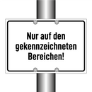 Nur auf den gekennzeichneten Bereichen!