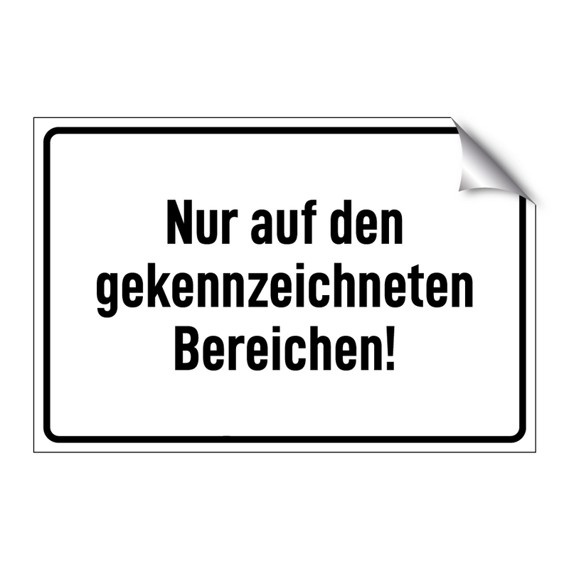 Nur auf den gekennzeichneten Bereichen!