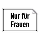 Nur für Frauen