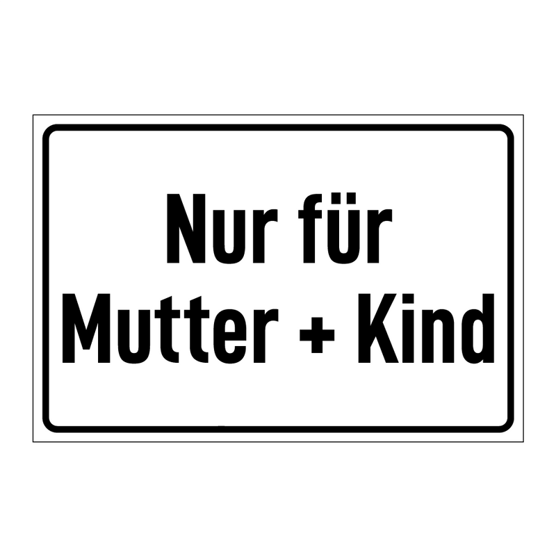 Nur für Mutter + Kind