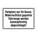 Parkplatz nur für Busse. Widerrechtlich geparkte Fahrzeuge werden kostenpflichtig abgeschleppt!