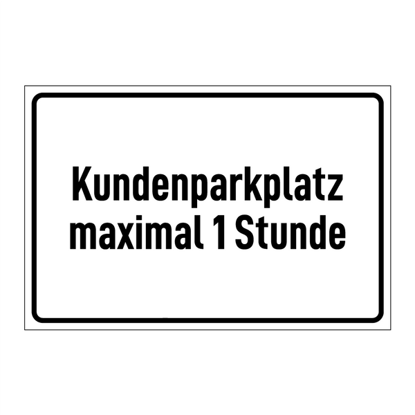 Kundenparkplatz maximal 1 Stunde