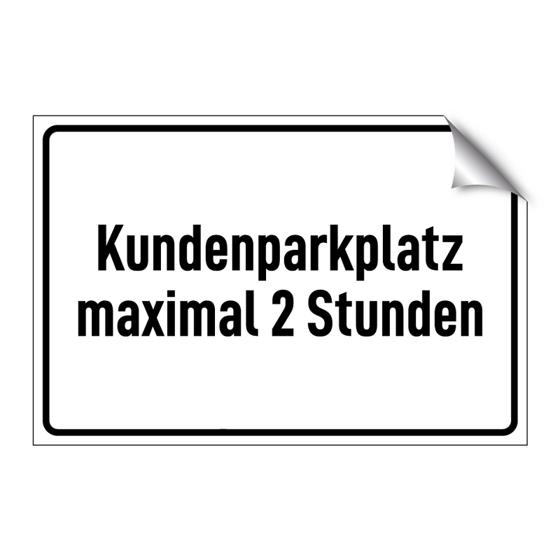 Kundenparkplatz maximal 2 Stunden
