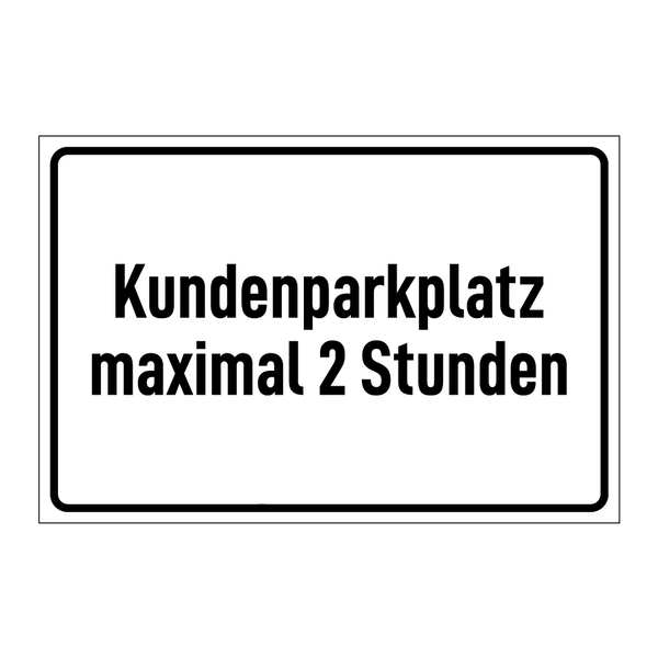 Kundenparkplatz maximal 2 Stunden