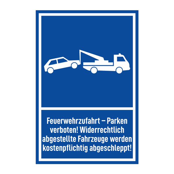 Feuerwehrzufahrt – Parken verboten! Widerrechtlich abgestellte Fahrzeuge werden kostenpflichtig abgeschleppt!