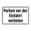 Parken vor der Einfahrt verboten