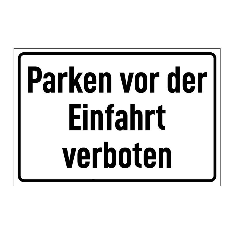 Parken vor der Einfahrt verboten