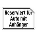 Reserviert für Auto mit Anhänger