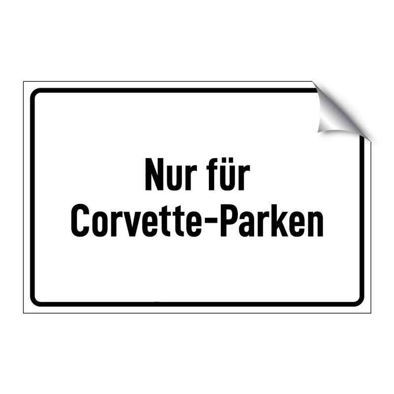 Nur für Corvette-Parken