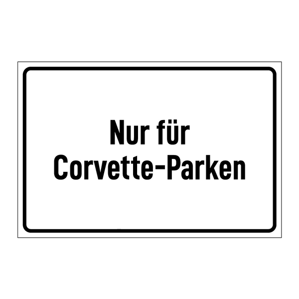 Nur für Corvette-Parken
