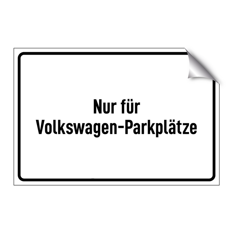 Nur für Volkswagen-Parkplätze