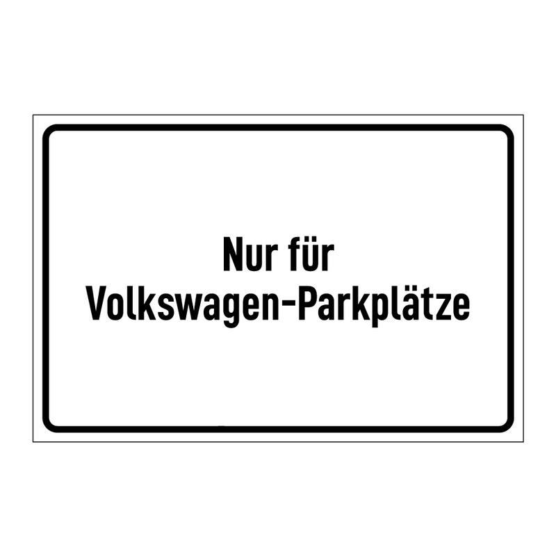 Nur für Volkswagen-Parkplätze
