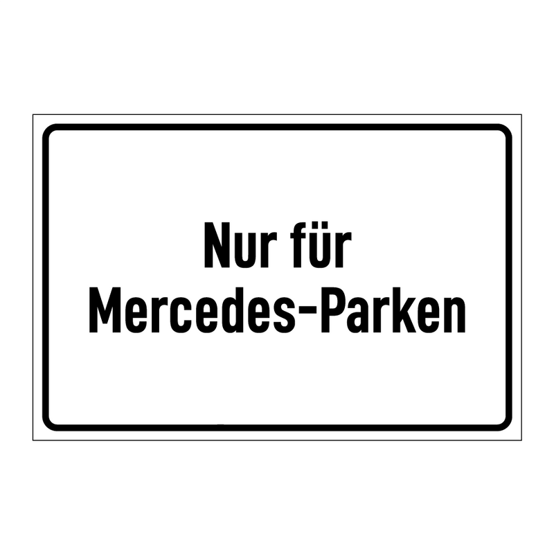 Nur für Mercedes-Parken