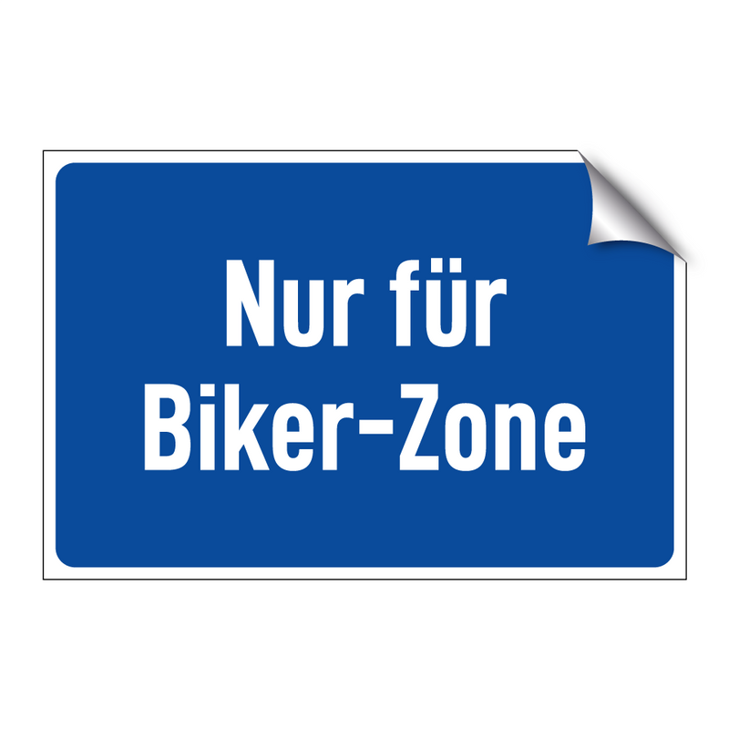 Nur für Biker-Zone