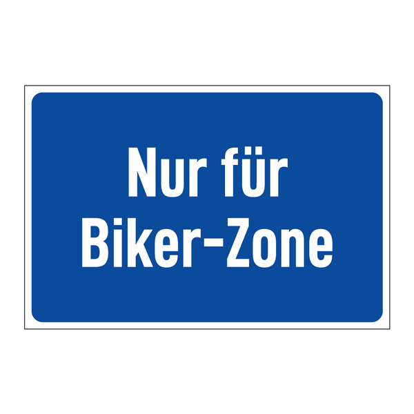 Nur für Biker-Zone