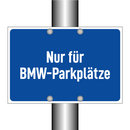 Nur für BMW-Parkplätze
