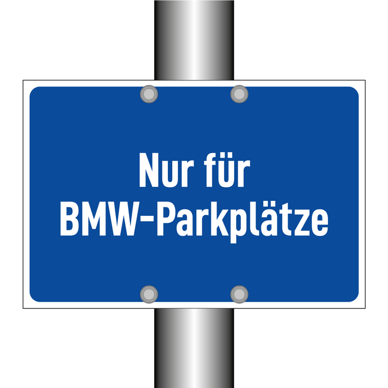 Nur für BMW-Parkplätze