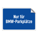 Nur für BMW-Parkplätze