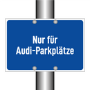 Nur für Audi-Parkplätze