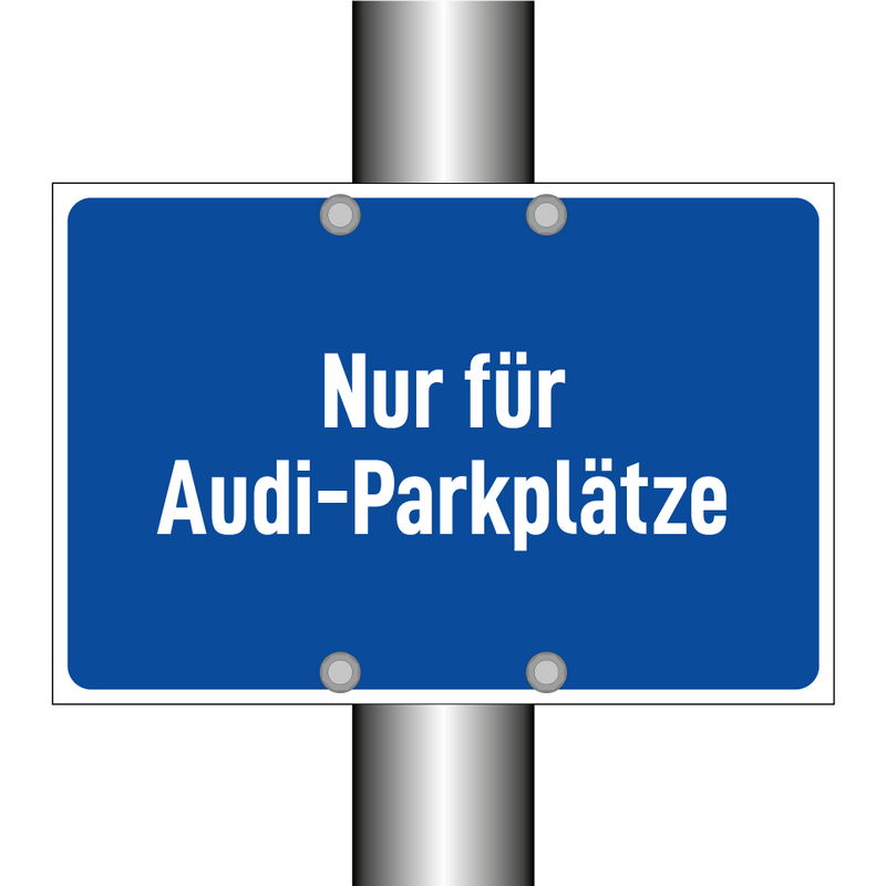 Nur für Audi-Parkplätze