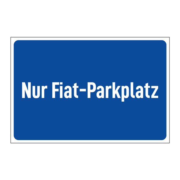 Nur Fiat-Parkplatz